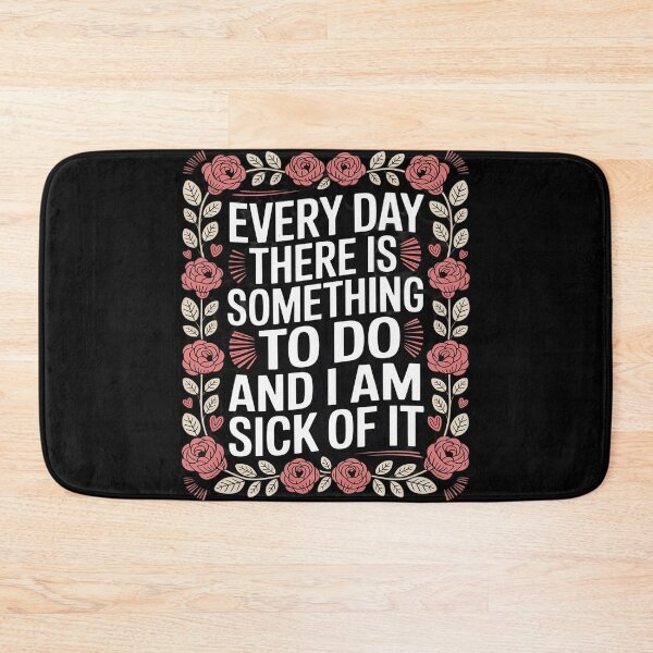 Item preview, Every Day There Is Something To Do designed and sold by countntenov.