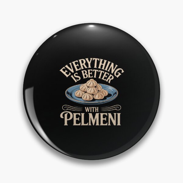 Item preview, Every Thing is better with Pelmeni - Funny Russian designed and sold by countntenov.