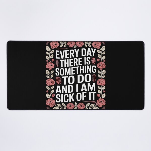 Item preview, Every Day There Is Something To Do designed and sold by countntenov.