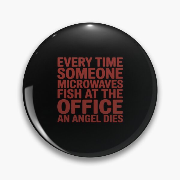 Item preview, Every Time Someone Microwaves Fish At The Office designed and sold by countntenov.