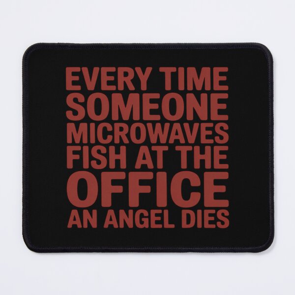 Item preview, Every Time Someone Microwaves Fish At The Office designed and sold by countntenov.