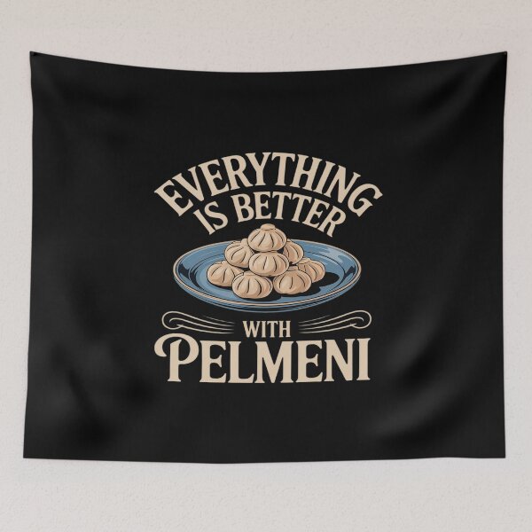 Item preview, Every Thing is better with Pelmeni - Funny Russian designed and sold by countntenov.