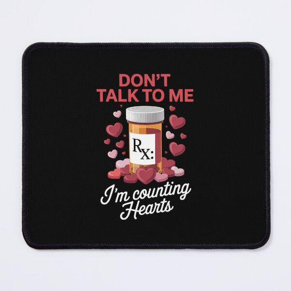 Item preview, Dont Talk To Me Im Counting Pharmacy Tech Valentines Day designed and sold by FaithAbbott.