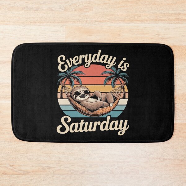 Item preview, everyday is Saturday designed and sold by Slwankol.