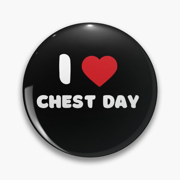 Item preview, I Love Chest Day designed and sold by Itsheartshop.