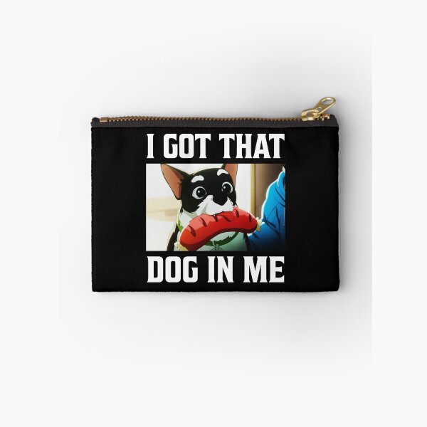 Item preview, I Got That Dog In Me Beef Dog And Hotdog Dispatch  designed and sold by kristanmcsain.