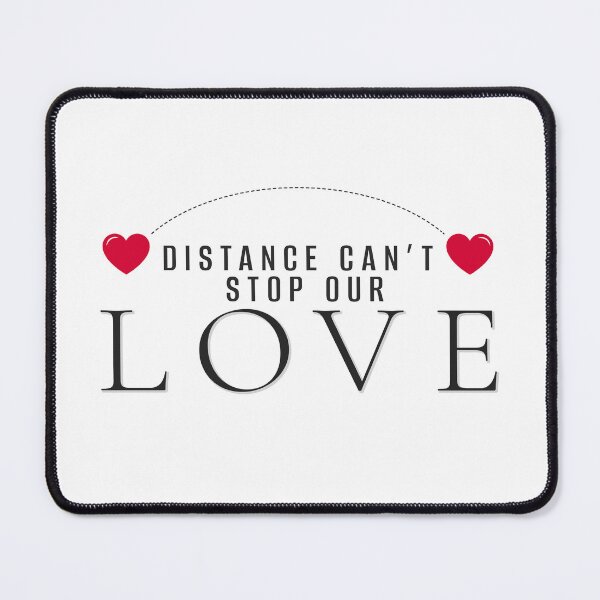Item preview, Distance Can’t Stop Our Love | Long Distance Quote, Valentine Love designed and sold by PixelGrafiks.
