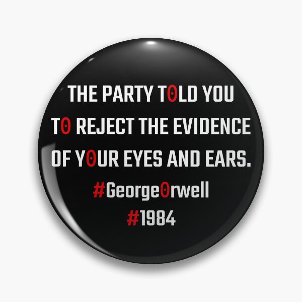Item preview, The Party told you to reject the evidence of your eyes and ears designed and sold by PariSeine.
