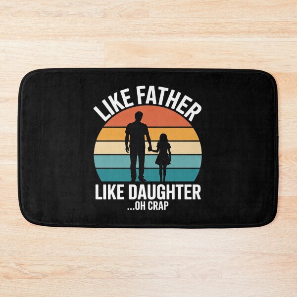 Item preview, Like Father Like Daughter Oh Crap Fathers Day from Daughter designed and sold by AmandasHastie.