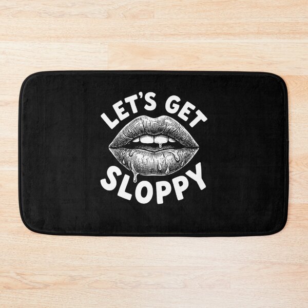 Item preview, Lets Get Sloppy Funny Party Humor Flirty Joke designed and sold by wrestletoys.