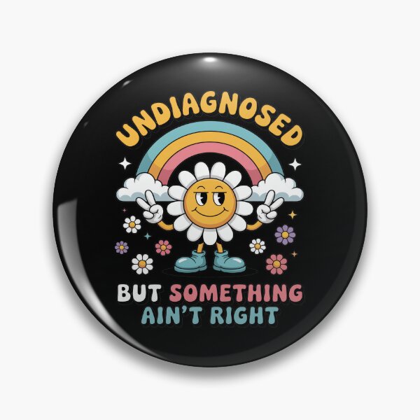 Item preview, Undiagnosed But Something Ain't Right designed and sold by MooonTees.