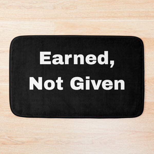 Item preview, Earned, Not Given designed and sold by Aetheriswork.