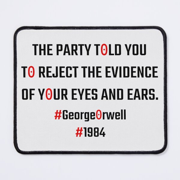 Item preview, The Party told you to reject the evidence of your eyes and ears designed and sold by PariSeine.