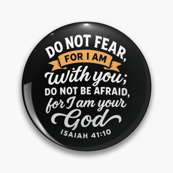Item preview, Isaiah 41:10 Fear Not For I Am With You designed and sold by plushism.