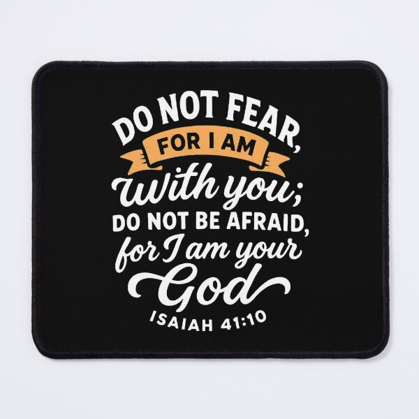 Item preview, Isaiah 41:10 Fear Not For I Am With You designed and sold by plushism.