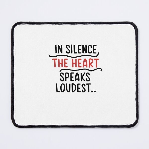 Item preview, In Silence the Heart Speaks Loudest – Deep Emotional Quote Design designed and sold by GoxyVision.