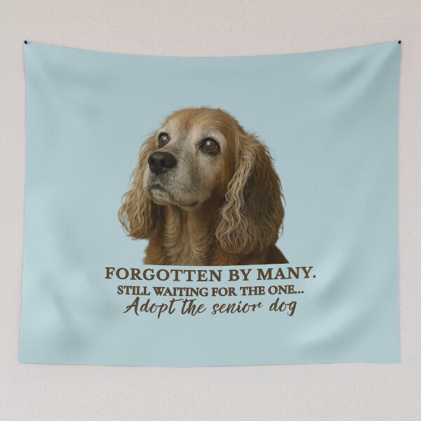 Item preview, FORGOTTEN BY MANY. STILL WAITING FOR THE ONE... Adopt the senior dog designed and sold by Pawethic Prints Studio.