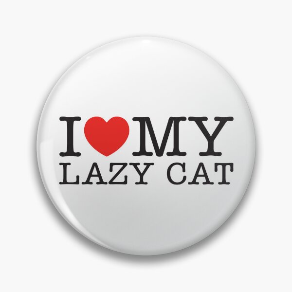 Item preview, I Love My Lazy Cat designed and sold by shitpostee.