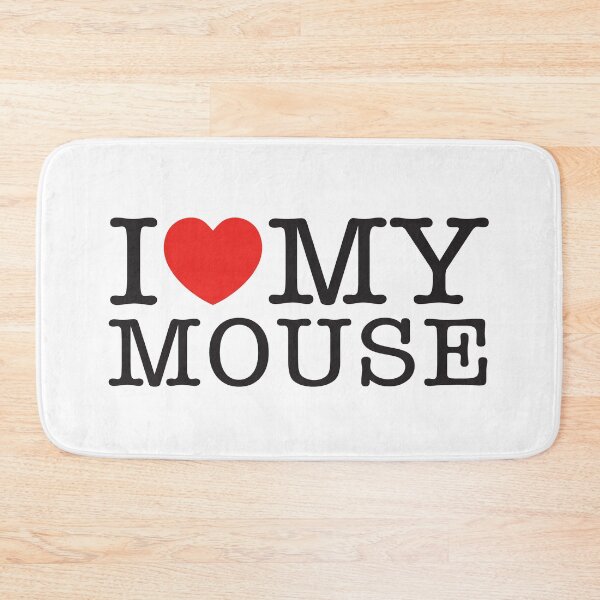 Item preview, I Love My Mouse designed and sold by shitpostee.