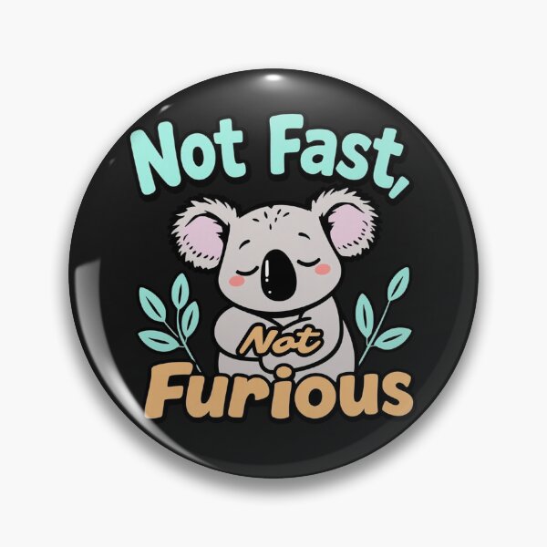 Item preview, Not Fast Not Furious – Funny Koala Chill Meme Design designed and sold by Sparkofart07.