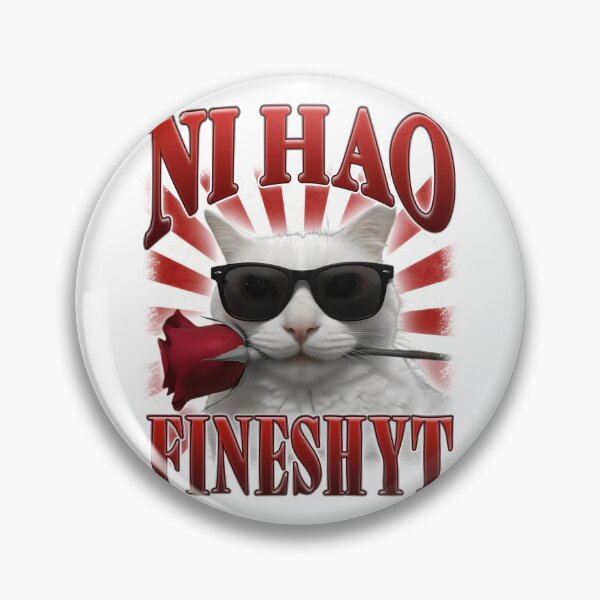 Item preview, Ni Hao Fineshyt Funny Rizz Cat Meme designed and sold by bngfx.