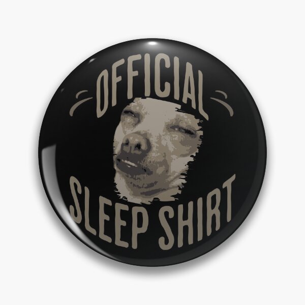Item preview, official sleepshirt dog meme designed and sold by LayersDesign.
