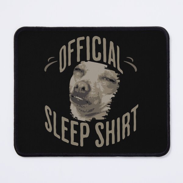 Item preview, official sleepshirt dog meme designed and sold by LayersDesign.