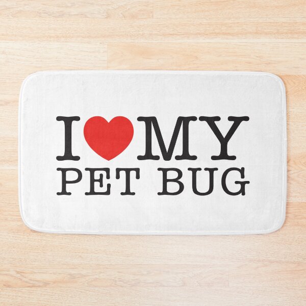Item preview, I Love My Pet Bug designed and sold by shitpostee.