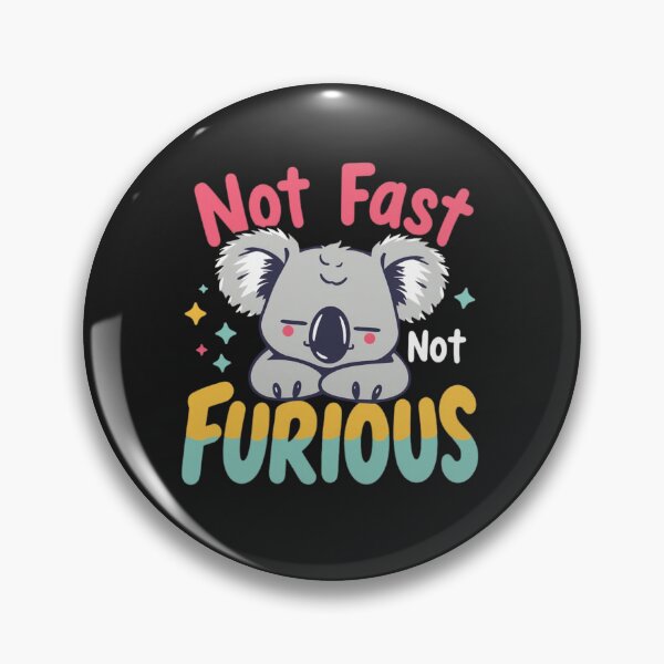 Item preview, Not Fast Not Furious – Funny Koala Chill Meme Design designed and sold by Sparkofart07.