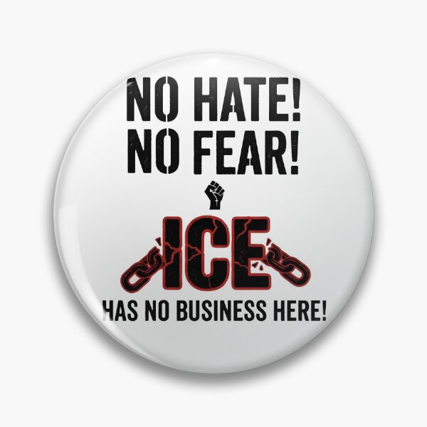 Item preview, Anti ICE - No Hate, No Fear, No ICE Here designed and sold by poptren.