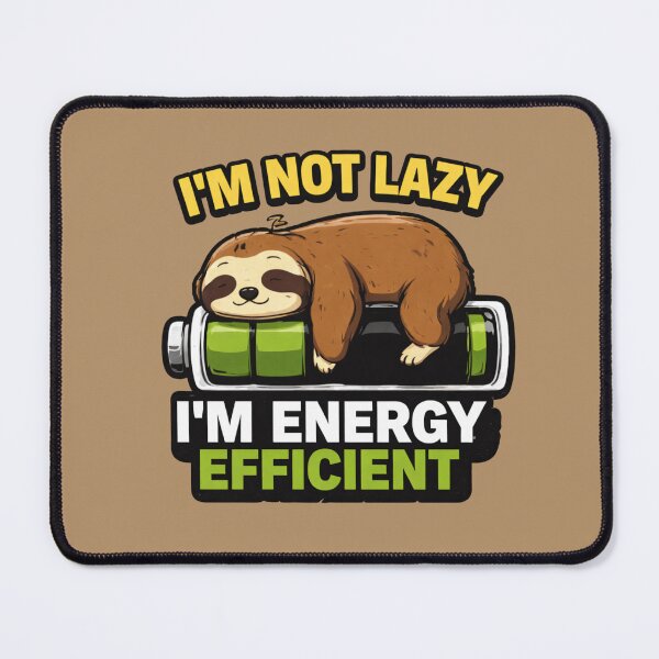 Item preview, I’m Not Lazy I’m Energy Efficient – Funny Sloth Battery Quote Design designed and sold by MUKUND FASHION DESIGN.