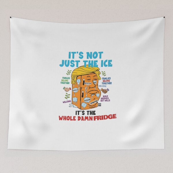 Item preview, Anti Trump Anti ICE: Not ICE, Whole Damn Fridge designed and sold by poptren.