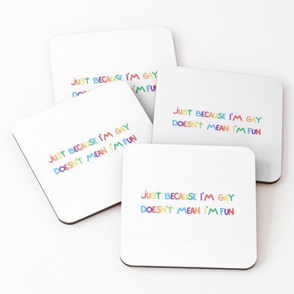 Item preview, Funny JUST BECAUSE I'M GAY DOESNT MEAN I'M FUN Pride Rainbow LGBTQ Humor designed and sold by Space Ghettos.
