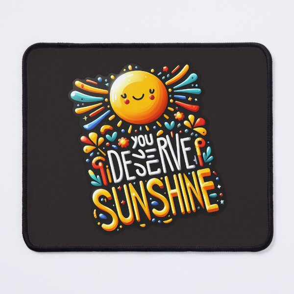 Item preview, you deserve sunshine designed and sold by NRSROTE.