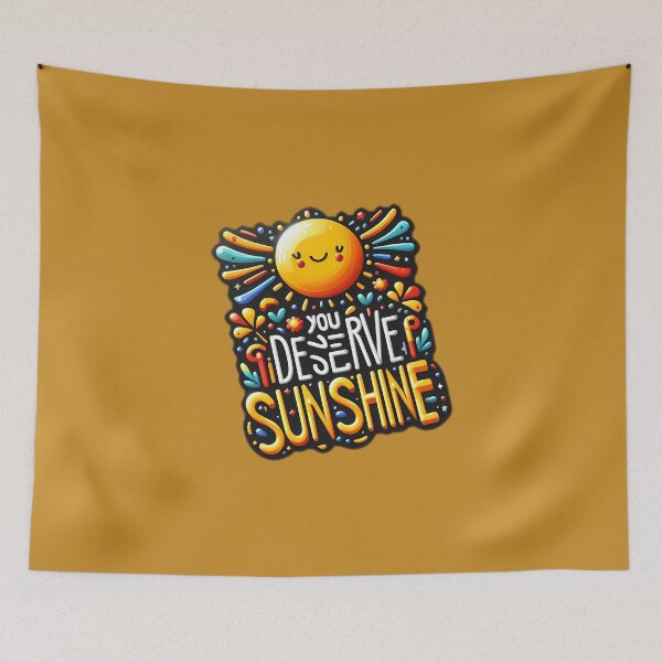 Item preview, you deserve sunshine designed and sold by NRSROTE.