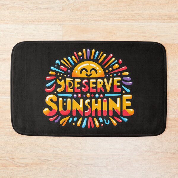 Item preview, you deserve sunshine designed and sold by NCNGDESIGN.