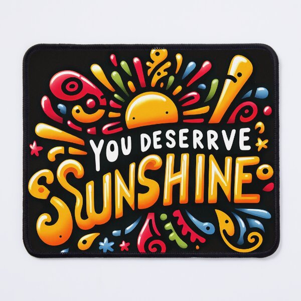 Item preview, you deserve sunshine designed and sold by NRSROTE.