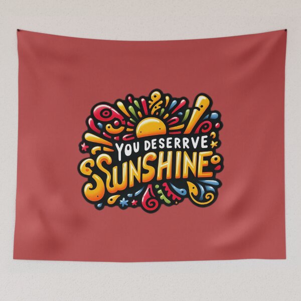 Item preview, you deserve sunshine designed and sold by NRSROTE.