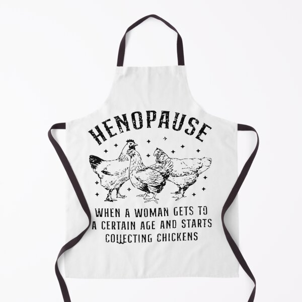 Item preview, Henopause Funny Chicken Lady Quote Design, When a Woman Gets to a Certain Age Collecting Chickens Humor Farm Country Graphic designed and sold by JoyBoyStudio1.