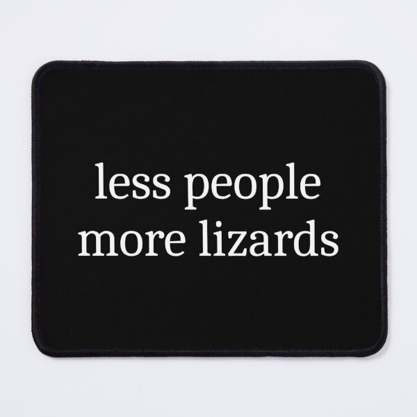 Item preview, Less People More Lizards designed and sold by Sleepy Cat Design.