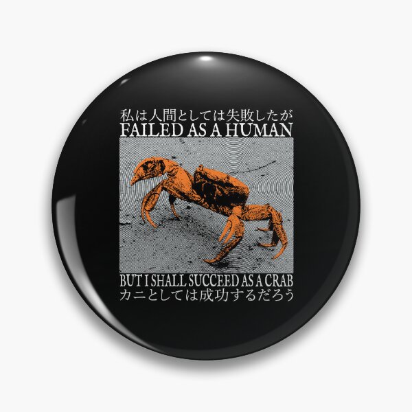 Item preview, Failed as a Human Crab designed and sold by VintageMedatsu.