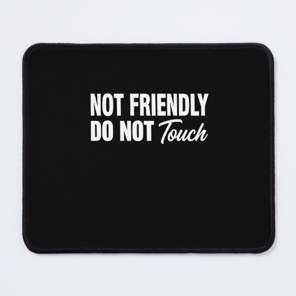 Item preview, Not Friendly Do Not Touch - Bold White Neon Slogan designed and sold by SofenArt.