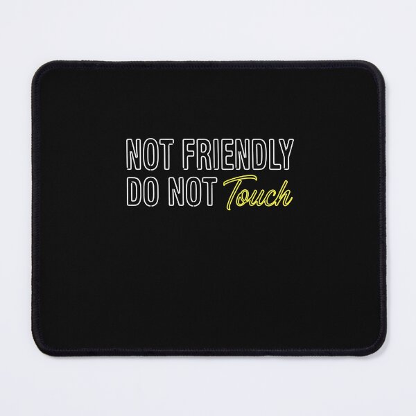 Item preview, Not Friendly Do Not Touch Sarcastic Introvert designed and sold by SofenArt.