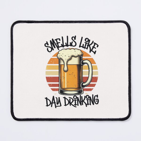 Item preview, Smells Like Day Drinking designed and sold by MA project.