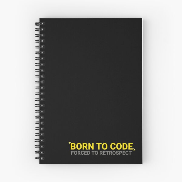 Item preview, Born to code, forced to retrospect designed and sold by IonianDesign.