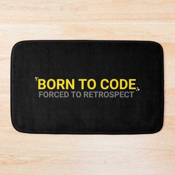 Item preview, Born to code, forced to retrospect designed and sold by IonianDesign.