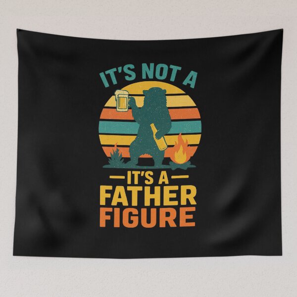 Item preview, It's Not a Dad Bod It's a Father Figure Funny Dad Bear Quote designed and sold by flagylART.