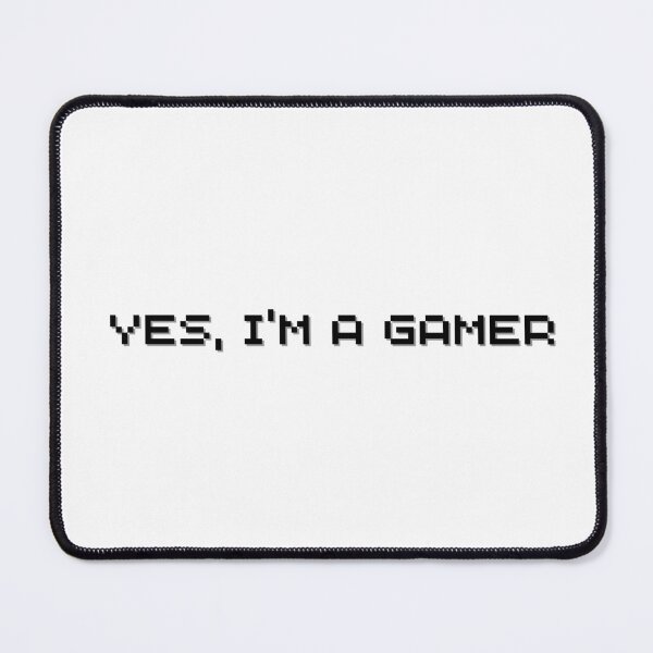 Item preview, Yes, I’m A Gamer designed and sold by MezoaTide.