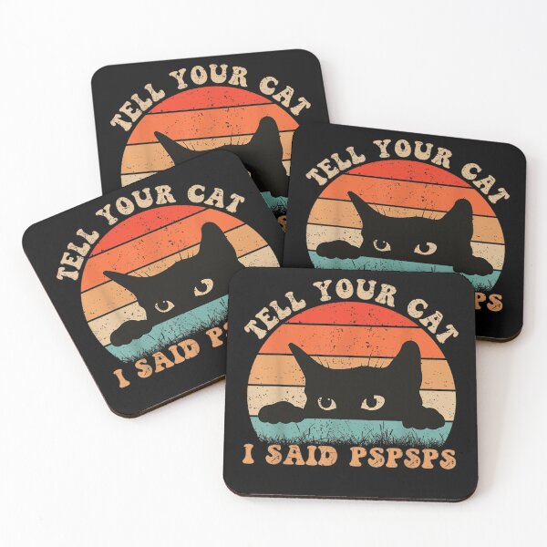 Item preview, tell your cat i said pspsps designed and sold by shop happy ★★★★★.