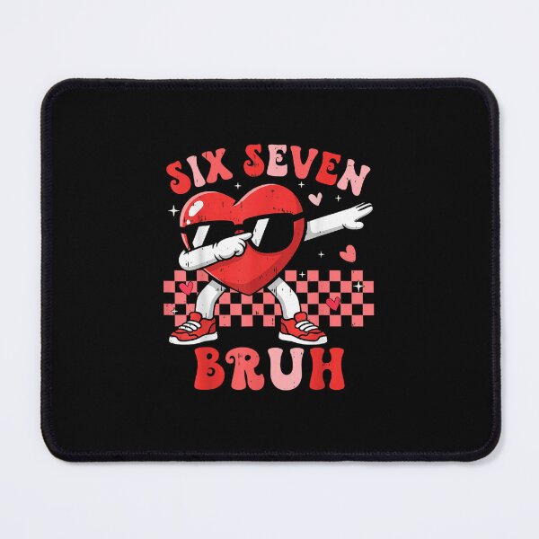 Item preview, Valentine Day Six Seven 67 6 7 Meme Dabbing designed and sold by MatherFisher.